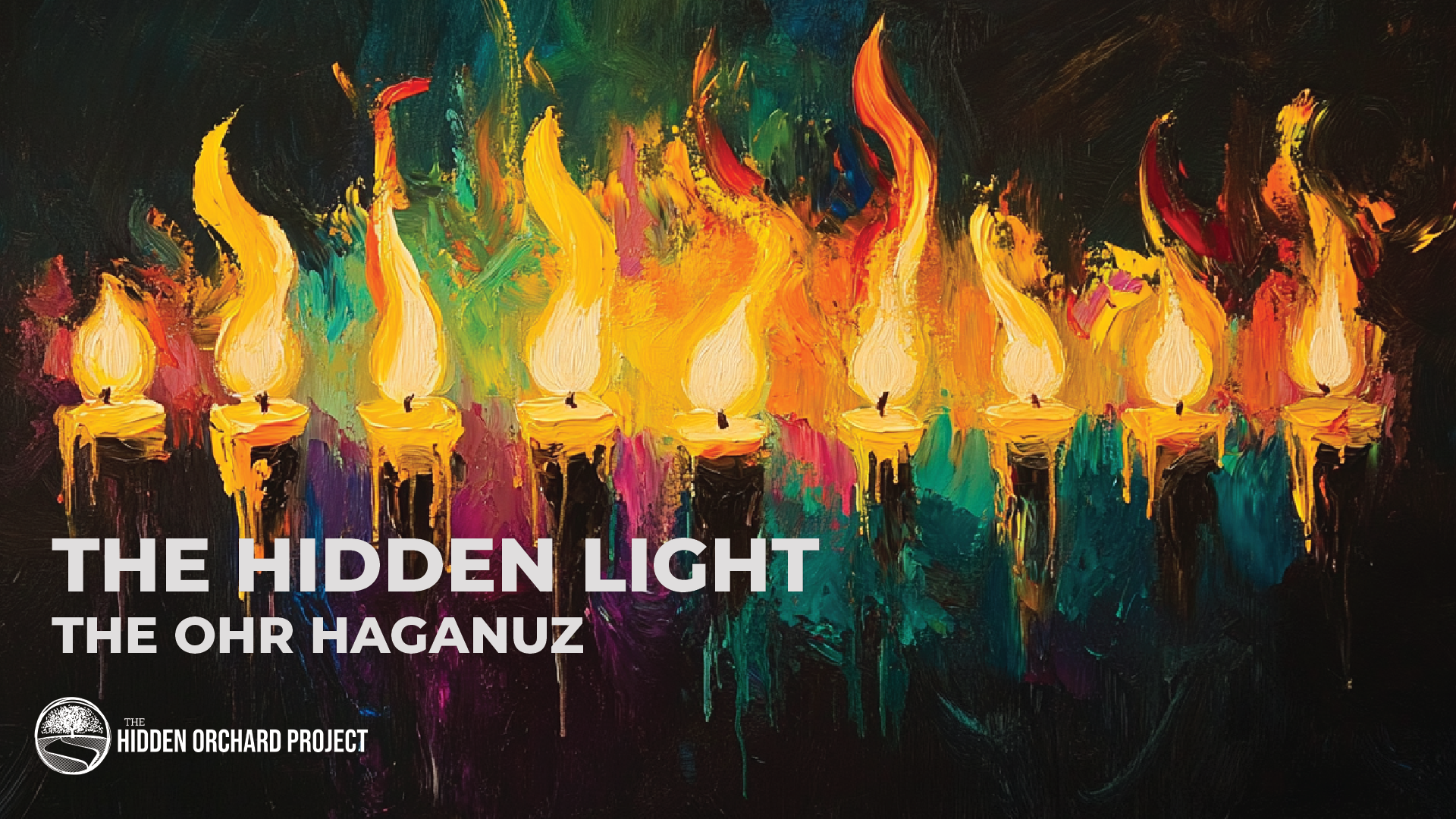 The Hidden Light - The Ohr haGanuz