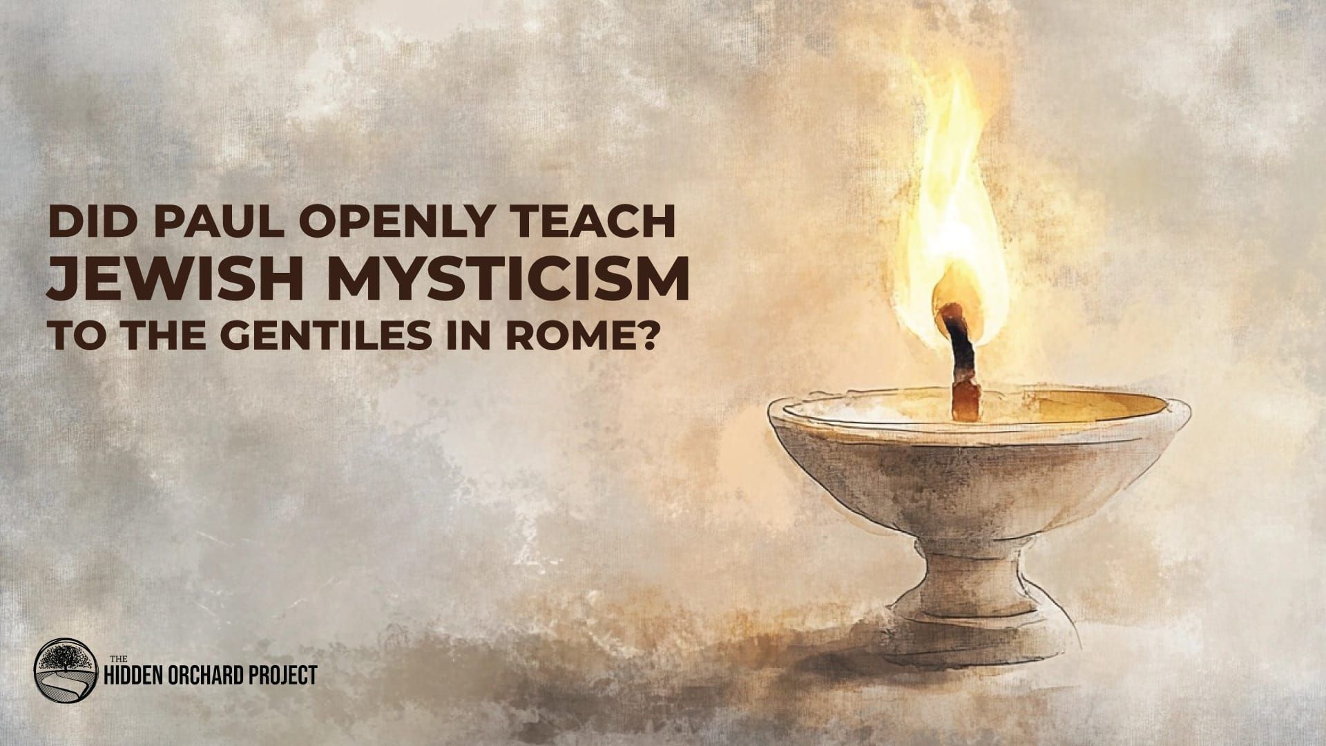 Did Paul Openly Teach Jewish Mysticism to the Gentiles in Rome?