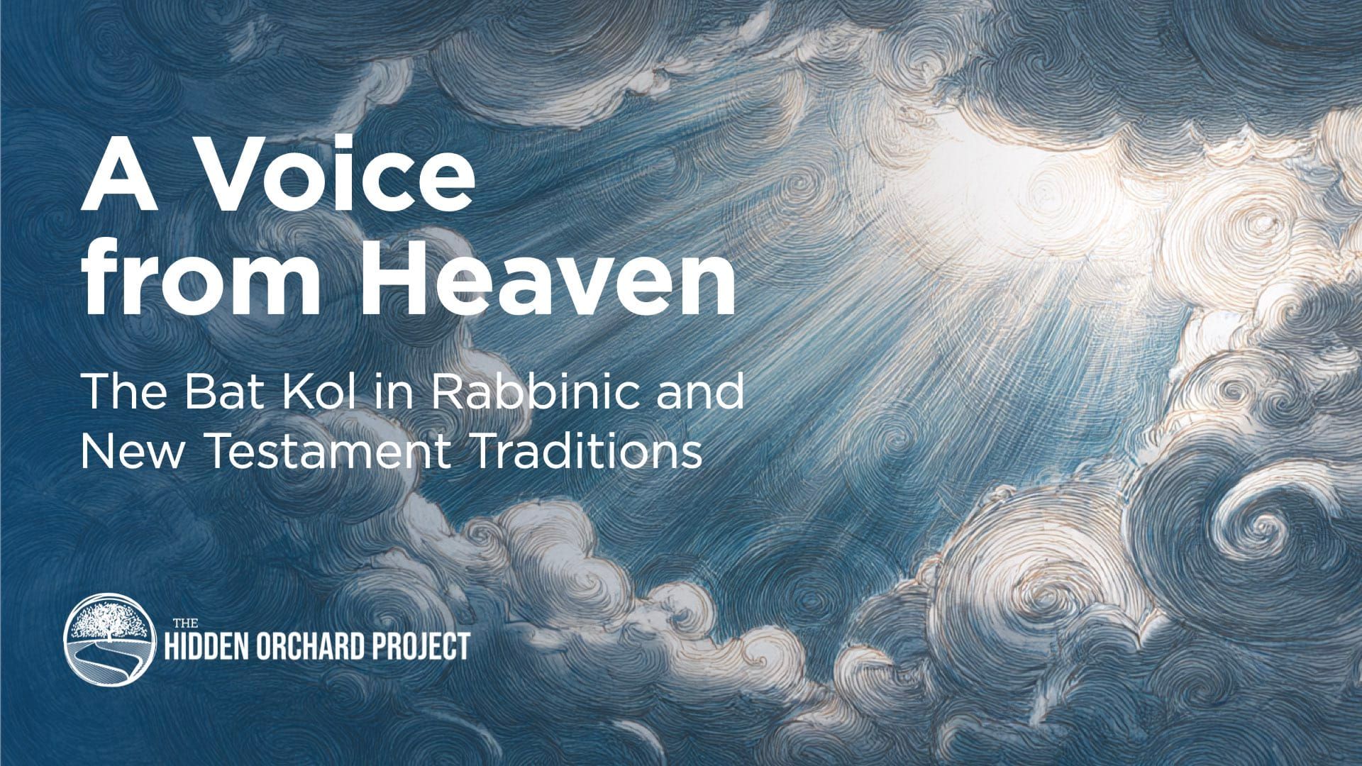 A Voice from Heaven: The Bat Kol in Rabbinic and New Testament Traditions