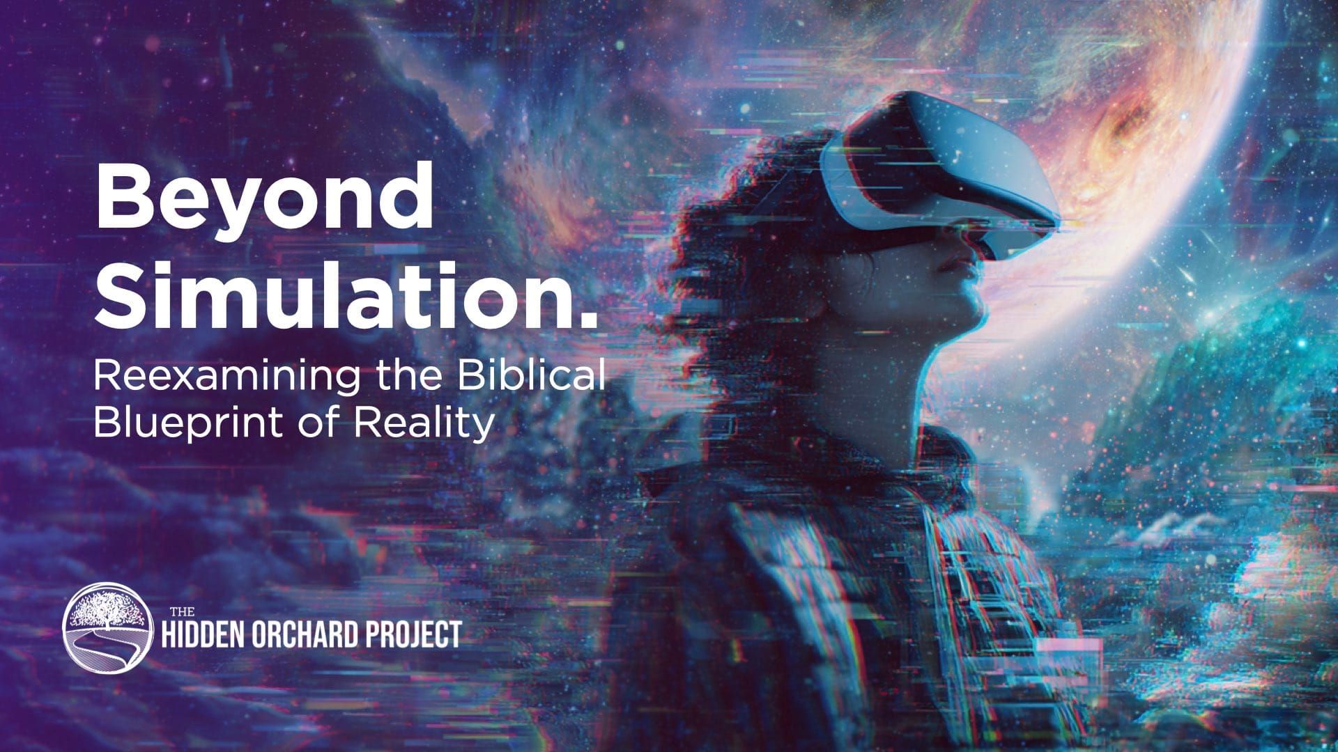 Beyond Simulation. Reexamining the Biblical Blueprint of Reality