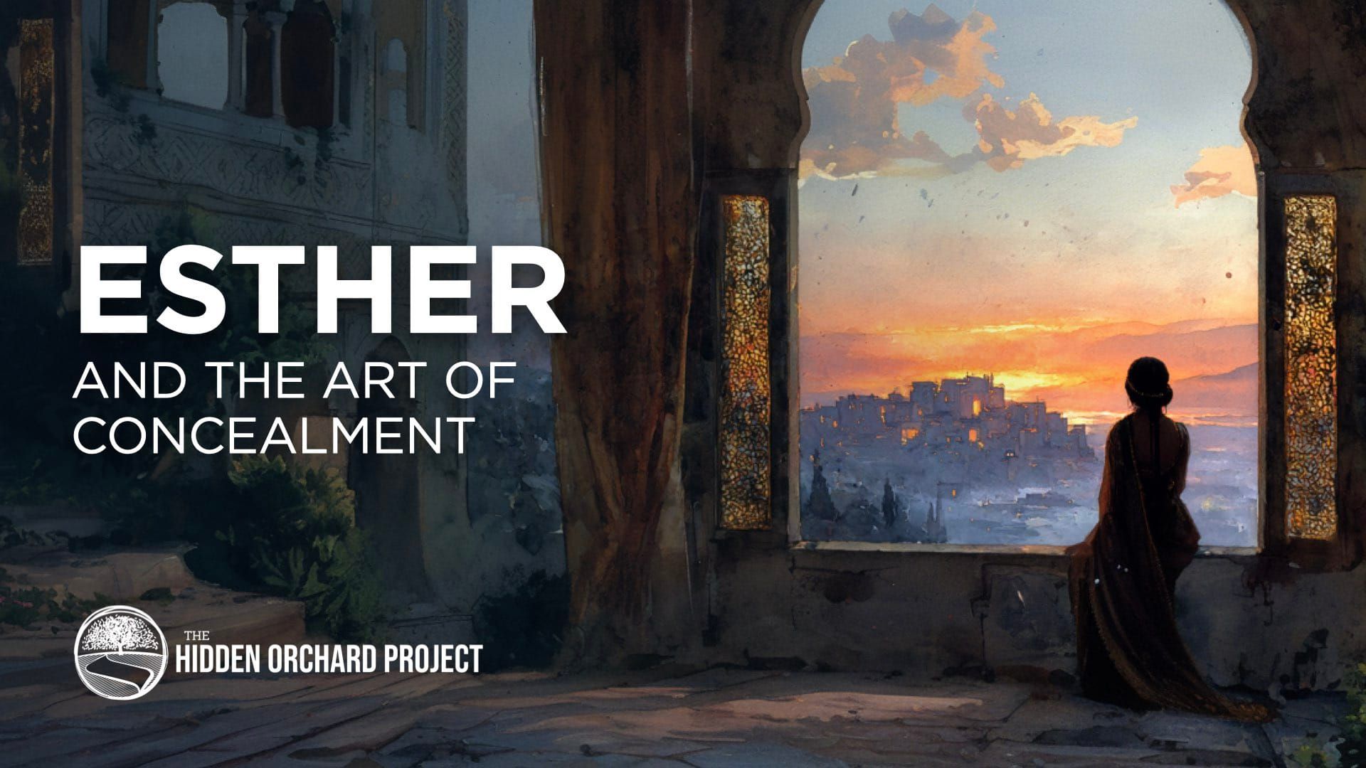 Esther, and the Art of Concealment