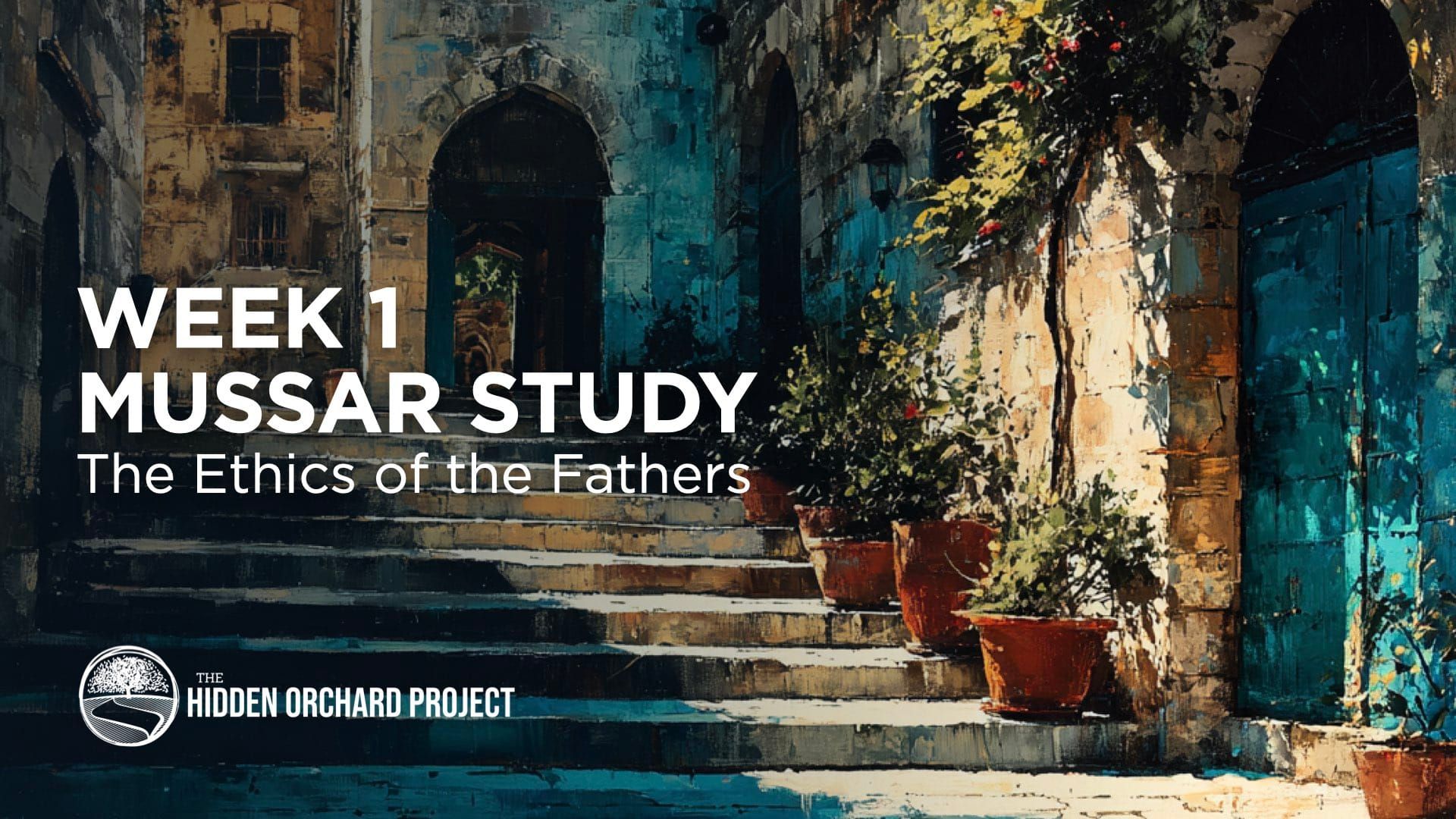 Video: Mussar Study. Pirke Avot - Week 1