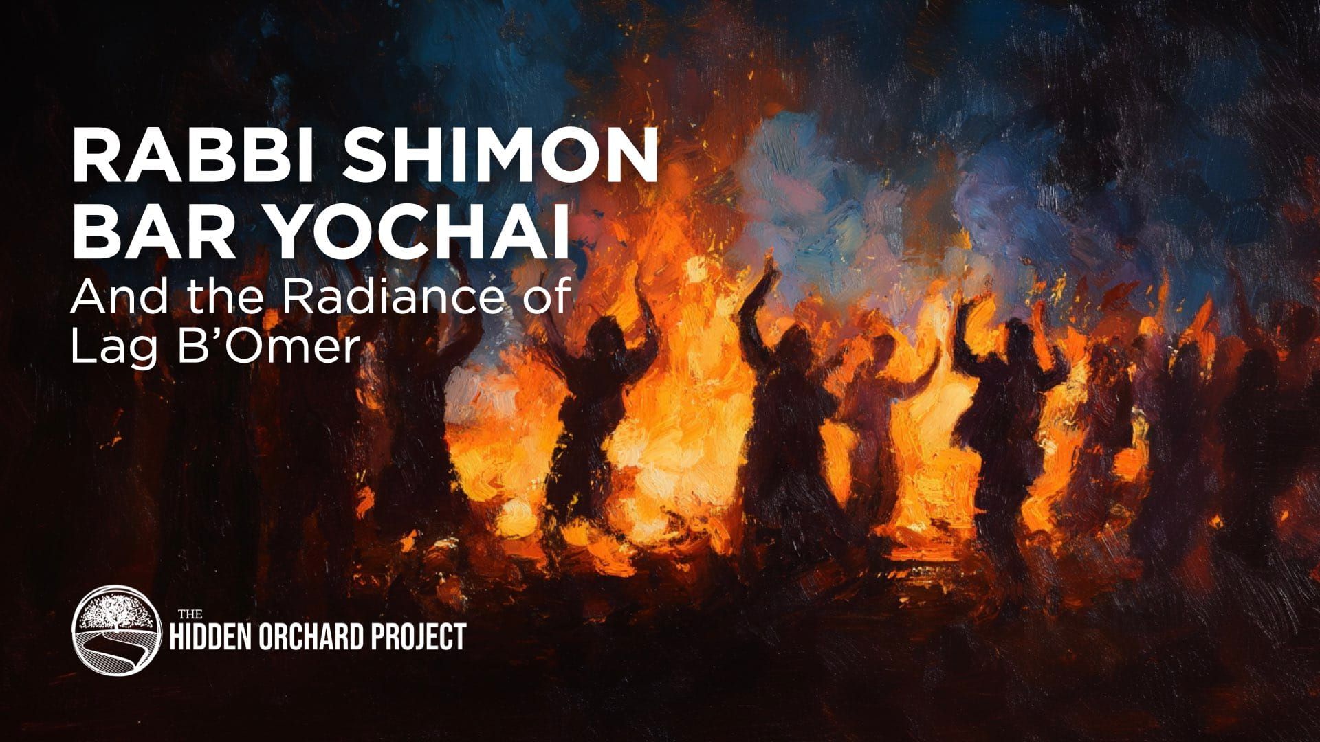 Spotlight: Rabbi Shimon Bar Yochai and the Radiance of Lag B'Omer