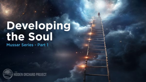 Developing the Soul - Mussar Series. Part 1 ▶