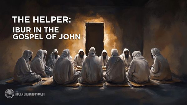 The Helper: Ibur in the Gospel of John