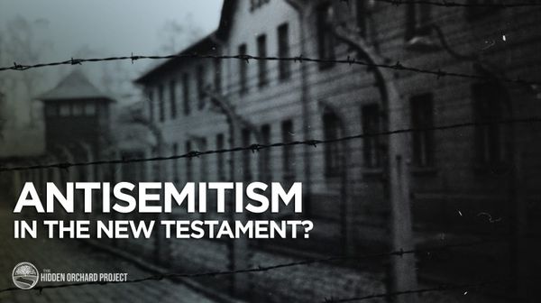Antisemitism in the New Testament?