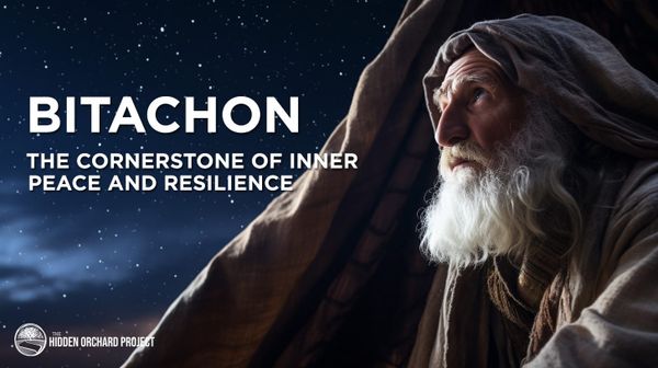 Bitachon: The Cornerstone of Inner Peace and Resilience