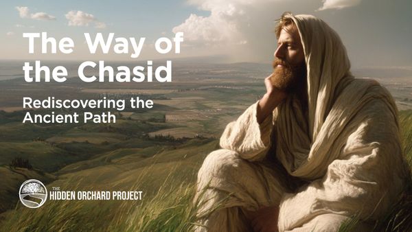 The Way of the Chasid Rediscovering the Ancient Path of Spiritual Growth