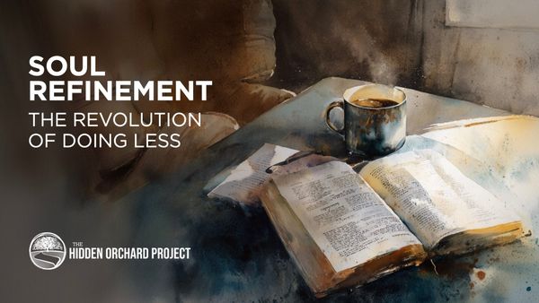 Soul Refinement - The Revolution of Doing Less