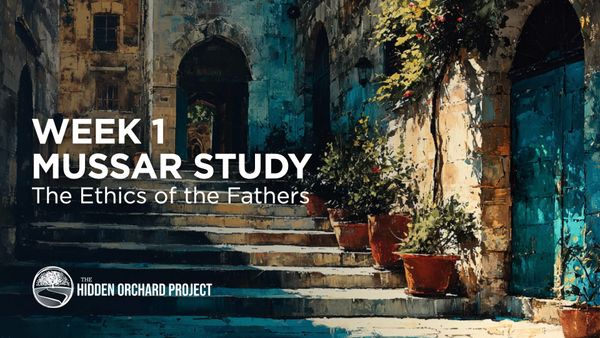 Video: Mussar Study. Pirke Avot - Week 1