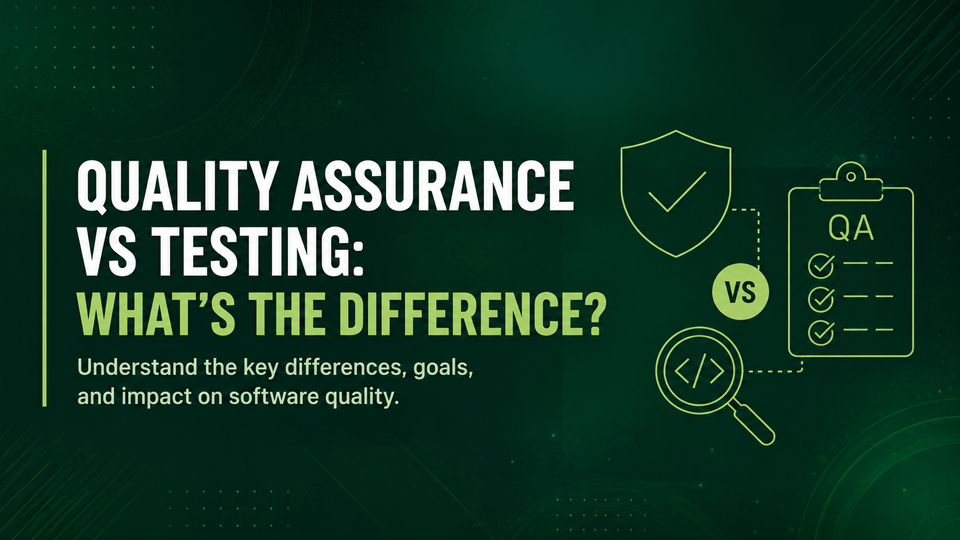 Quality Assurance vs Testing: What's the Difference?