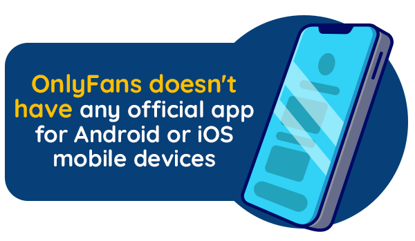 onlyfans has no app