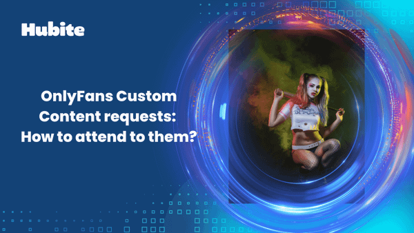 OnlyFans-Custom-Content-requests