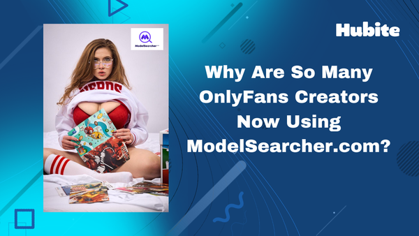 Why Are So Many OnlyFans Creators Now Using ModelSearcher.com?