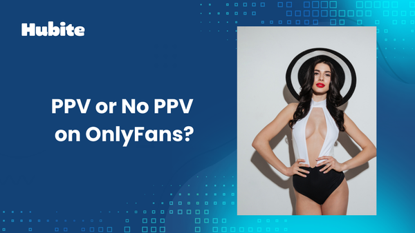PPV or No PPV on OnlyFans?