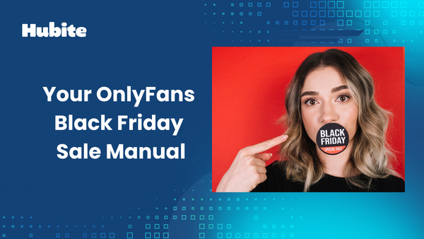 Your OnlyFans Black Friday Sale Manual