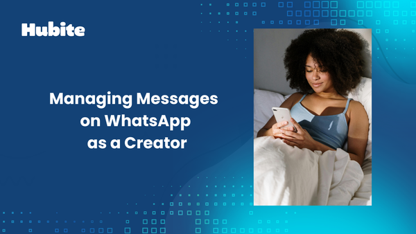 Managing Messages on WhatsApp as a Creator