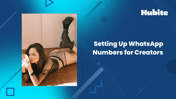 Setting Up WhatsApp Numbers for Creators 