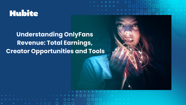 Understanding OnlyFans Revenue: Total Earnings, Creator Opportunities, and Tools