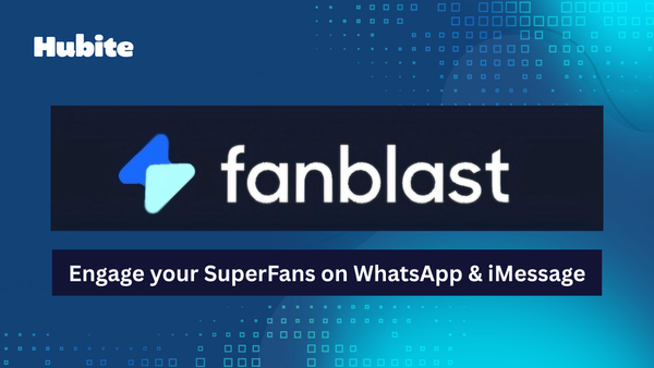 Engage your SuperFans on WhatsApp & iMessage with FanBlast