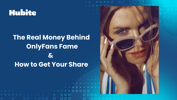 The Real Money Behind OnlyFans Fame — and How to Get Your Share