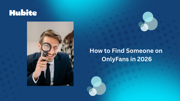 How to Find Someone on OnlyFans in 2026