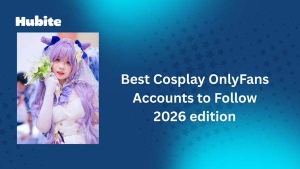 Best Cosplay OnlyFans Accounts to Follow in 2026