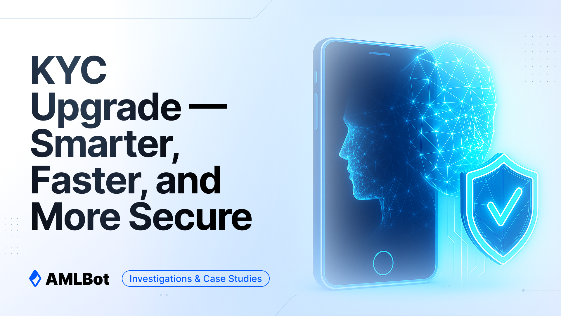 KYC Update: Smarter, Faster, and More Secure