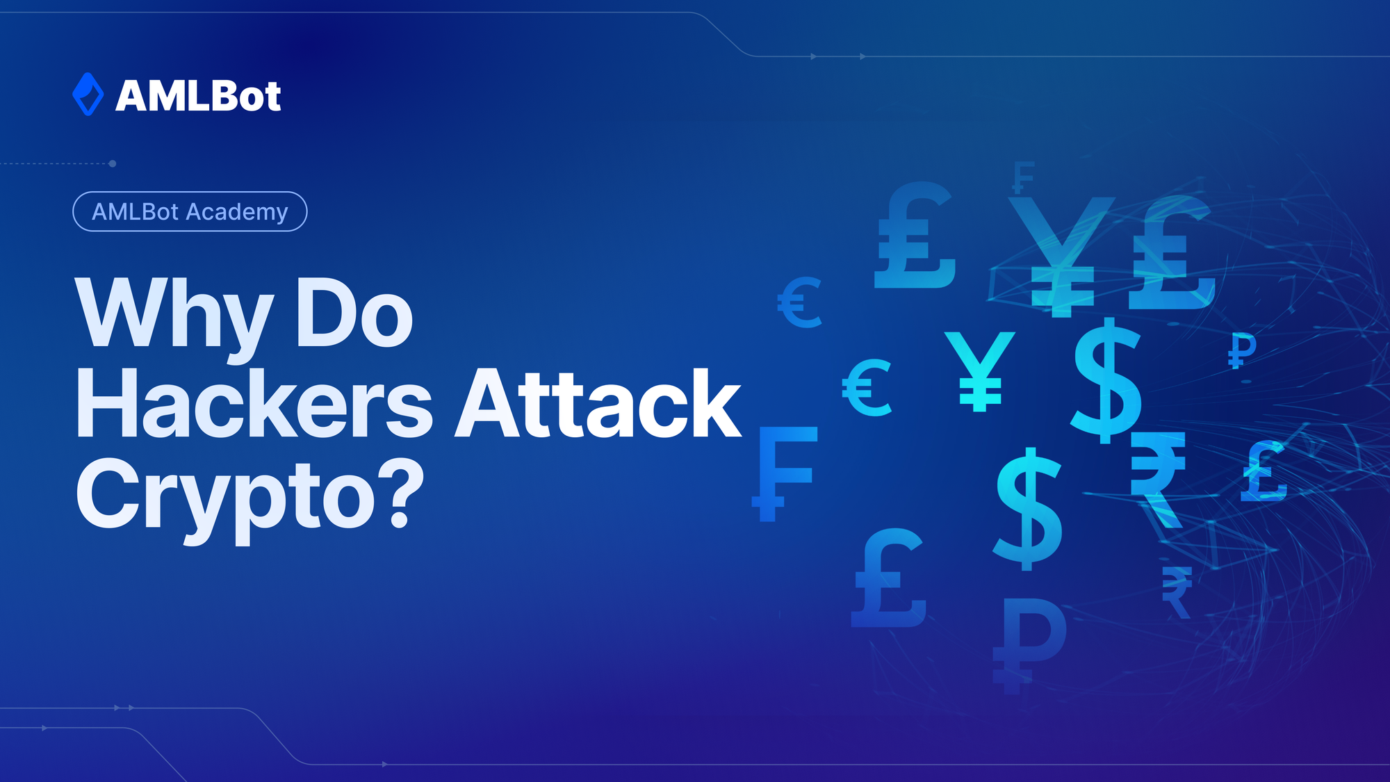 Why Do Hackers Attack Crypto?