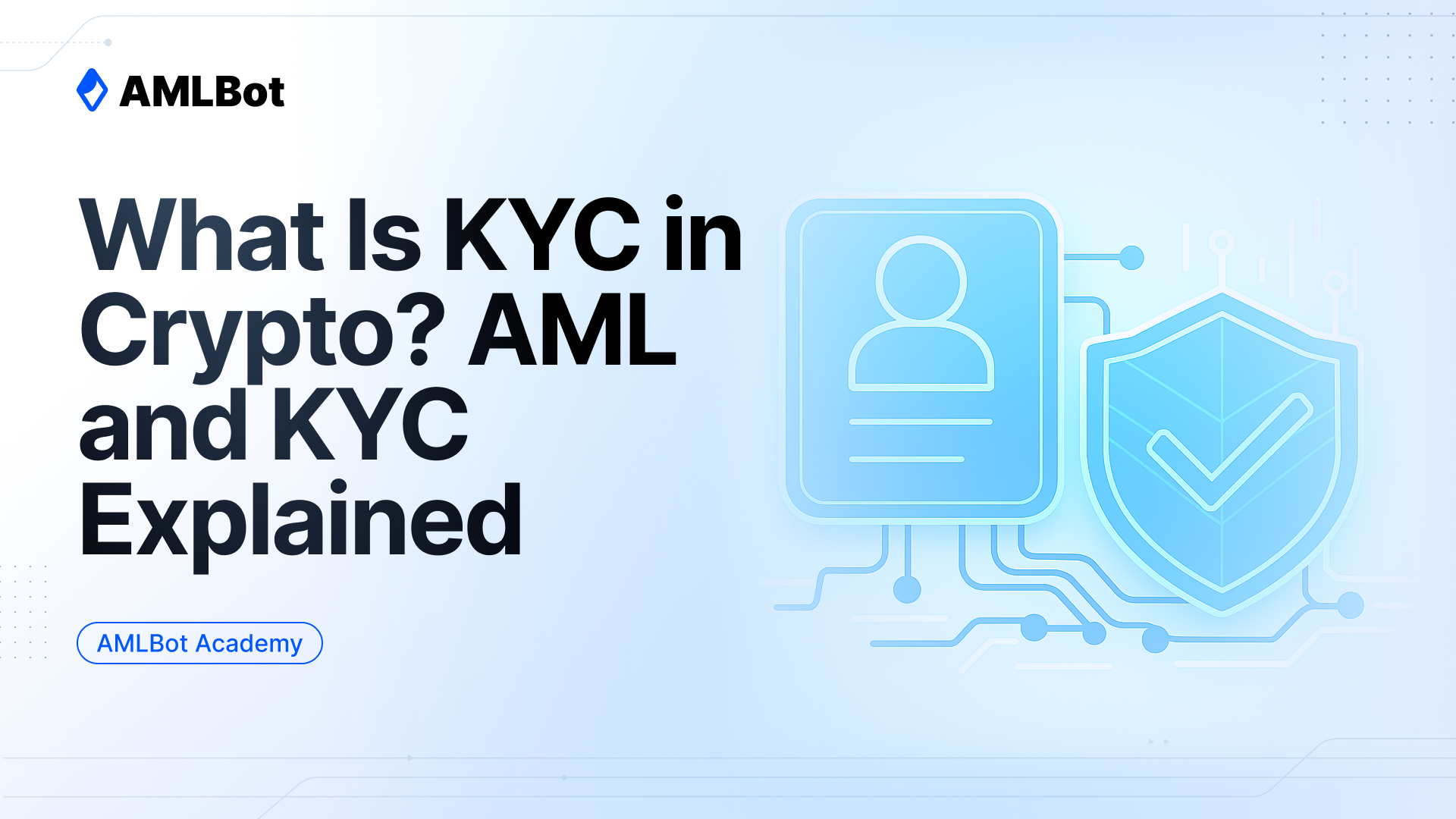 What Is KYC in Crypto? AML and KYC Explained
