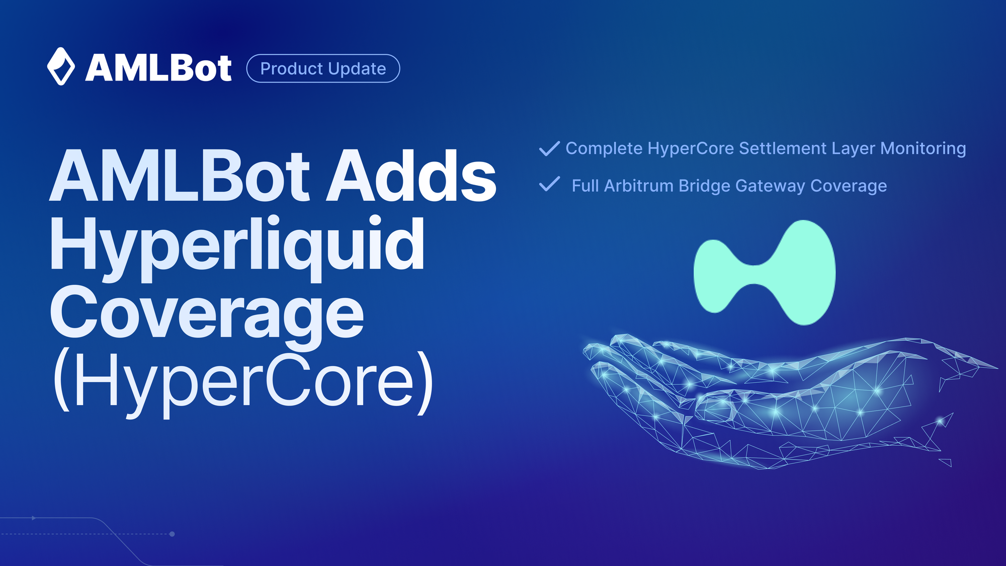 AMLBot Adds Hyperliquid Blockchain Support (Hyperliquid's Settlement Layer HyperCore)