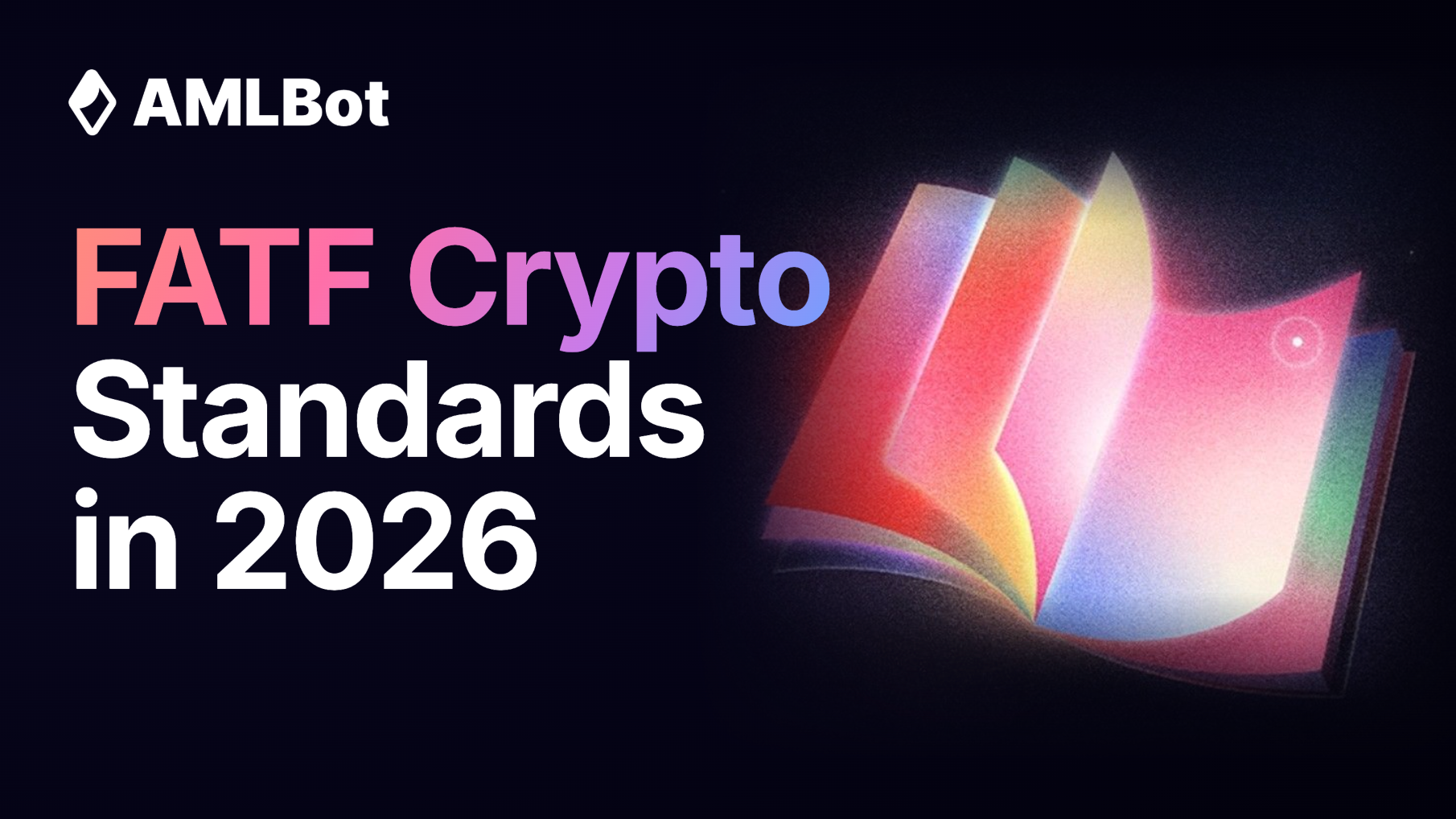 FATF Crypto Standards in 2026: Virtual Assets, VASPs, and Recommendation 15 Explained