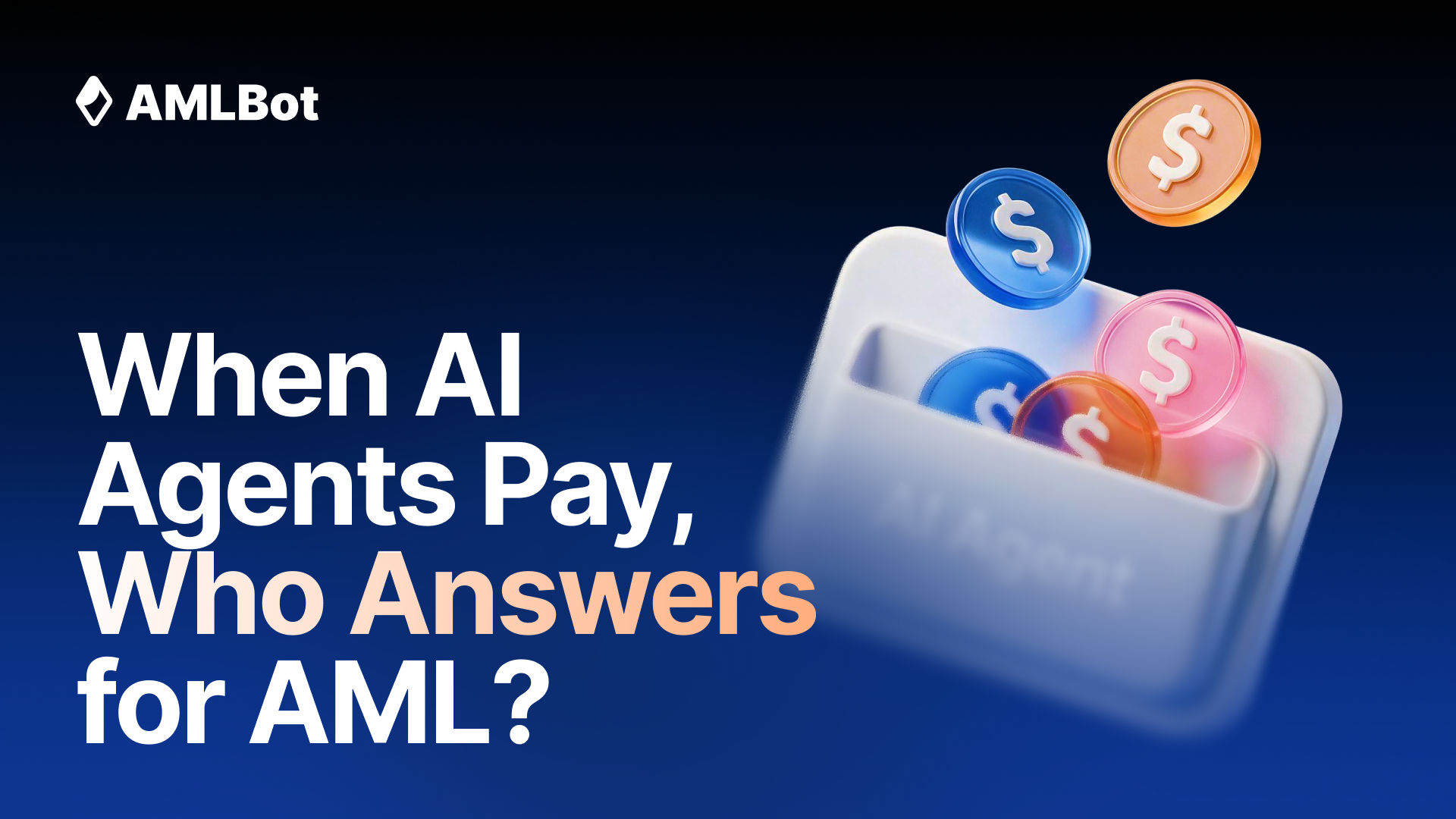 AI Agent Stablecoin Payments: Who Is Responsible for AML Compliance?