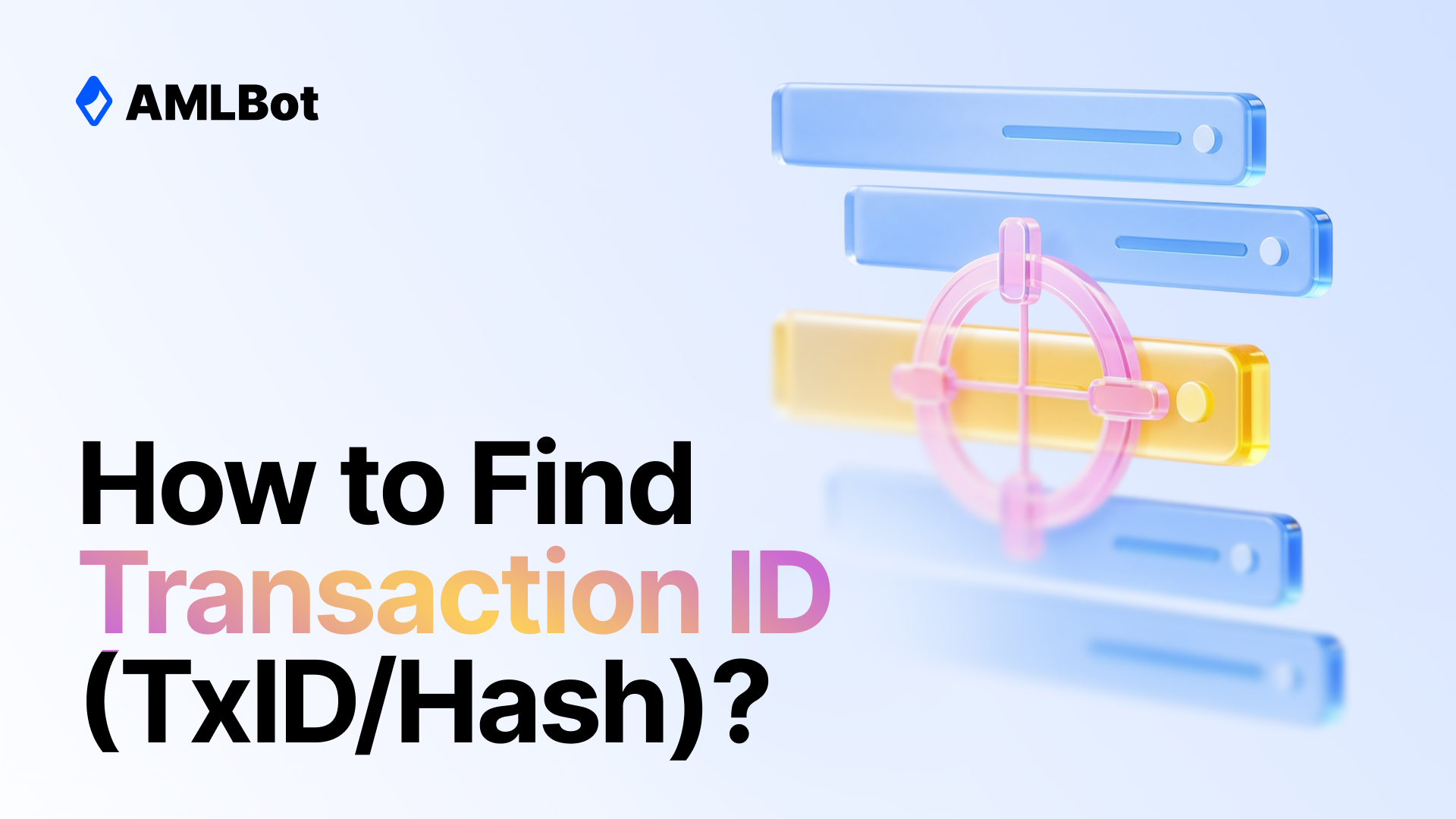A Complete Guide: How to Find Your Transaction ID (TxID / Transaction Hash)