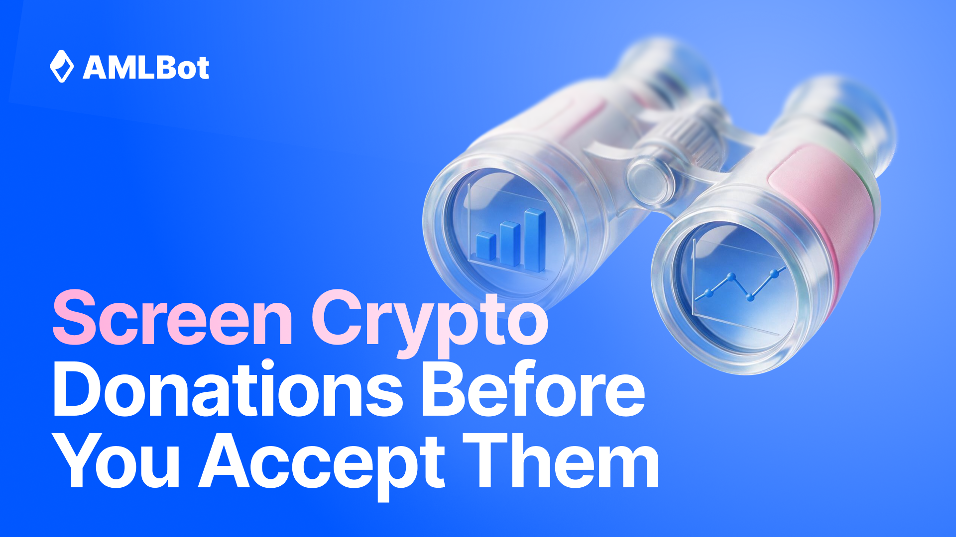 Crypto Donations and Fundraising: How to Screen Incoming Funds for AML Risk