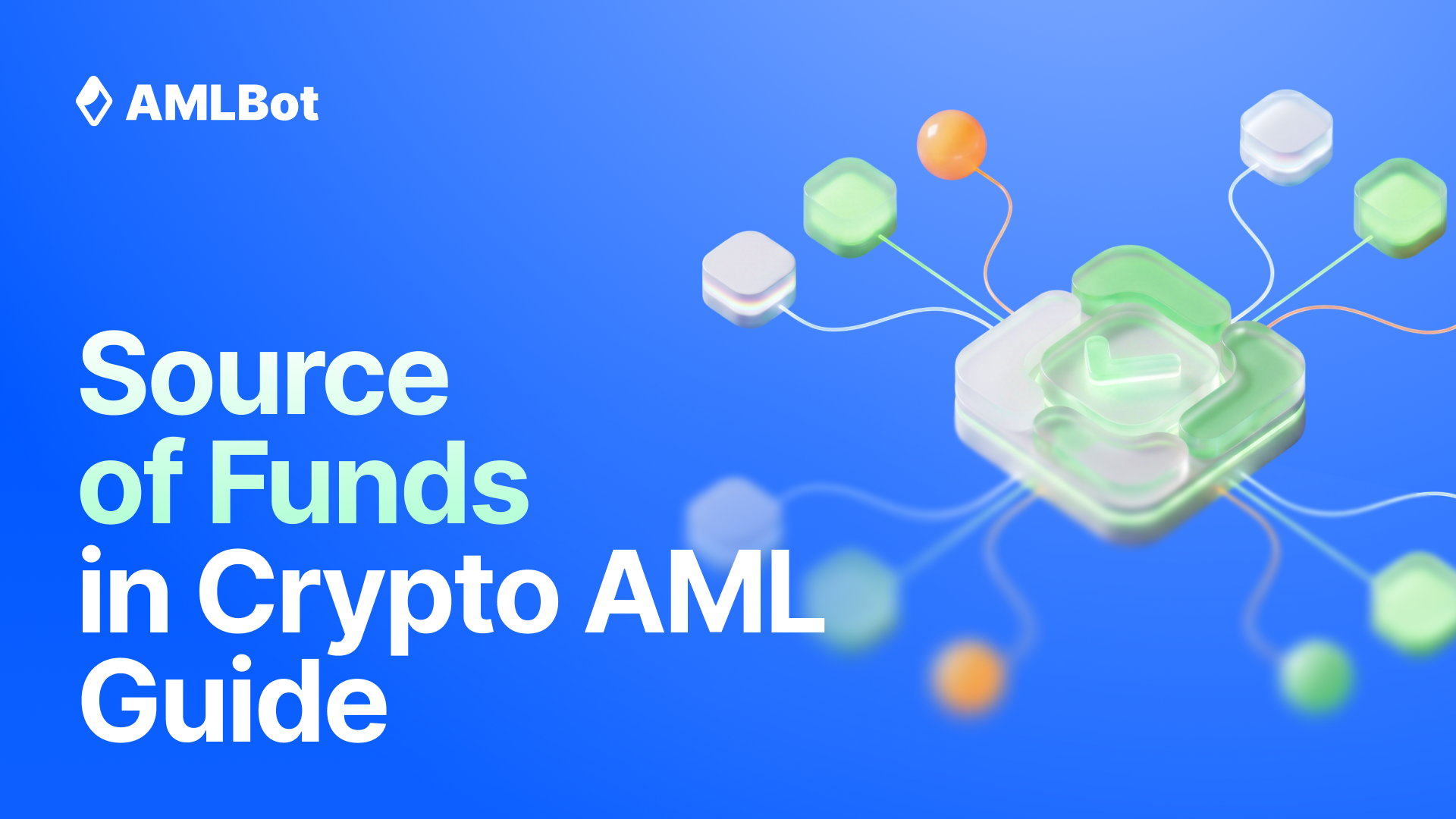 Source of Funds in Crypto AML: How to Match Customer Information With On-Chain Evidence