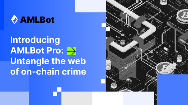 Introducing AMLBot Pro: Powerful Blockchain Analytics Tool (Updated)