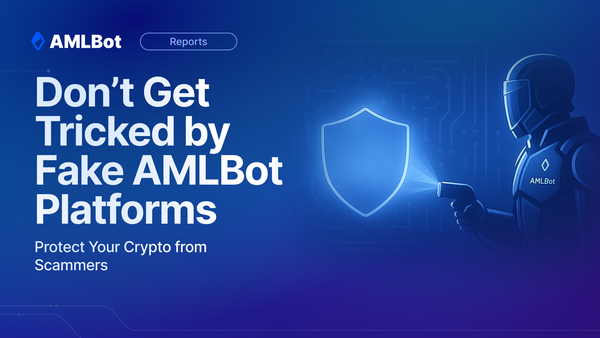 Don’t Get Tricked by Fake AMLBot Platforms