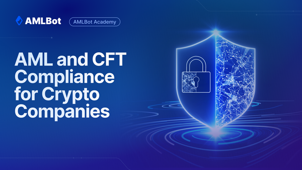 AML and CFT Compliance for Crypto Companies