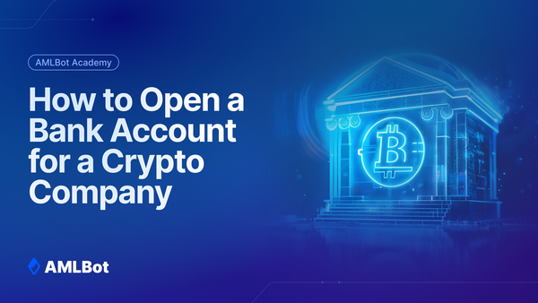How to Open a Bank Account for a Crypto Company