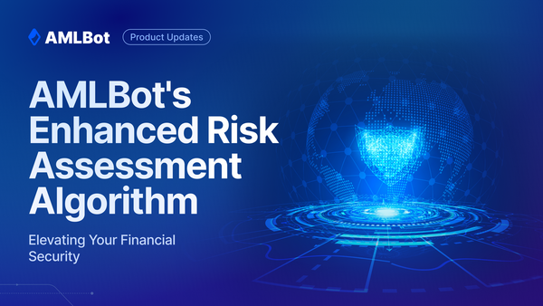 AMLBot's Enhanced Risk Assessment Algorithm: Elevating Your Financial Security