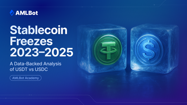 Stablecoin Freezes 2023–2025: A Data-Backed Analysis of USDT vs USDC by AMLBot