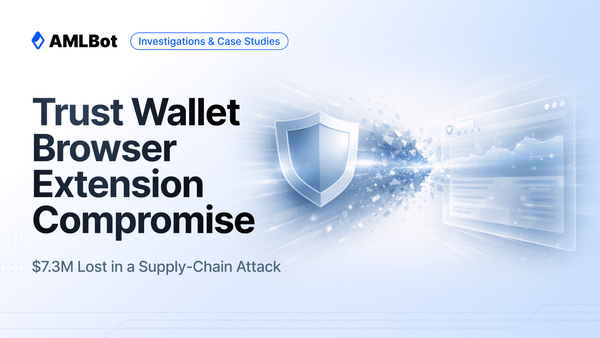 Trust Wallet Browser Extension Compromise: $7.3M Lost in a Supply-Chain Attack