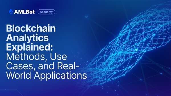 Blockchain Analytics Explained: Methods, Use Cases, and Real-World Applications