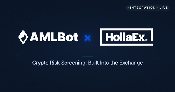 🤝 AMLBot Partners with HollaEx® to Bring Crypto Risk Screening Inside the Exchange Workflow