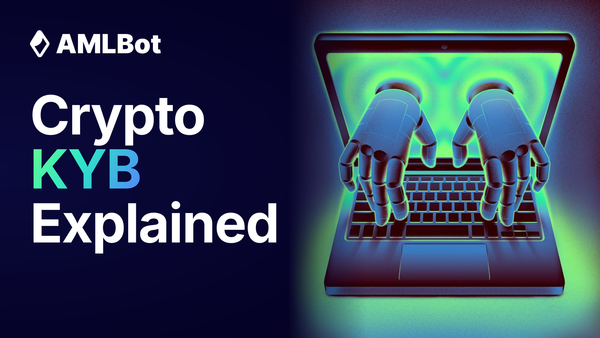 Crypto KYB: How Businesses Verify Corporate Clients and VASPs