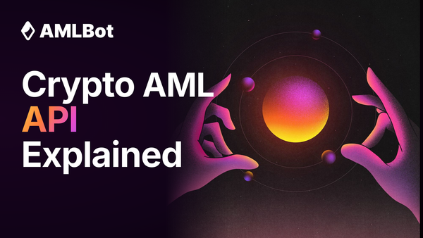 Crypto AML API Requirements: Data, Alerts, and Compliance Workflow