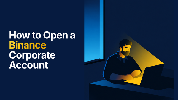 How to Open a Binance Corporate Account: Requirements, AML Questionnaire, and Compliance Documents