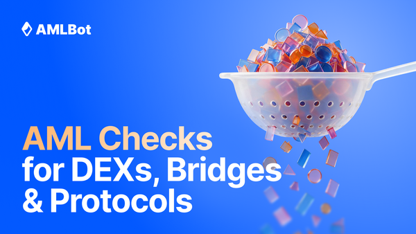 Smart Contract AML Screening: How to Assess DEXs, Bridges, and DeFi Protocols