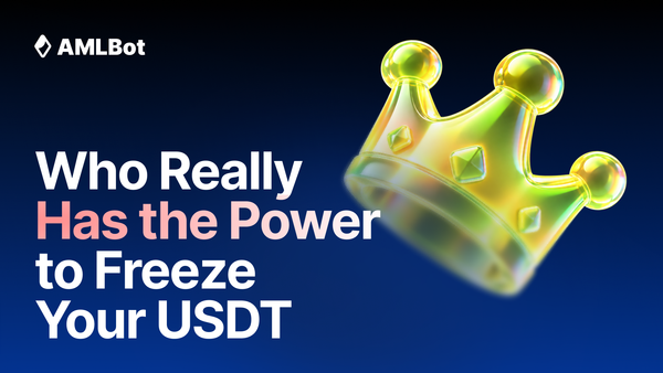 USDT/USDC Blacklist vs AML Risk Score: Who Can Actually Freeze Crypto?